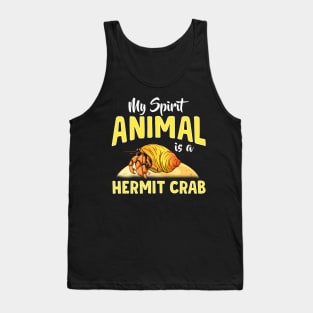 Cute & Funny My Spirit Animal Is a Hermit Crab Tank Top